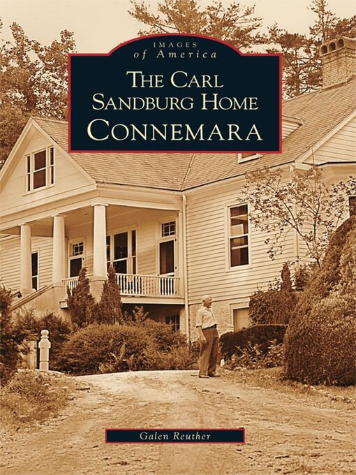Title details for The Carl Sandburg Home by Galen Reuther - Available